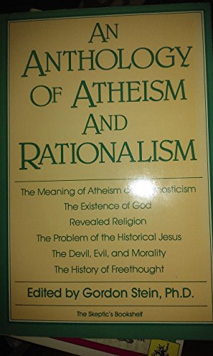 Beispielbild fr An Anthology of atheism and rationalism ([The Skeptic's bookshelf]) zum Verkauf von Books From California