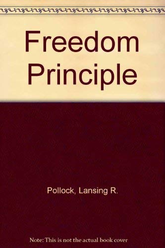 Stock image for The Freedom Principle for sale by Better World Books: West