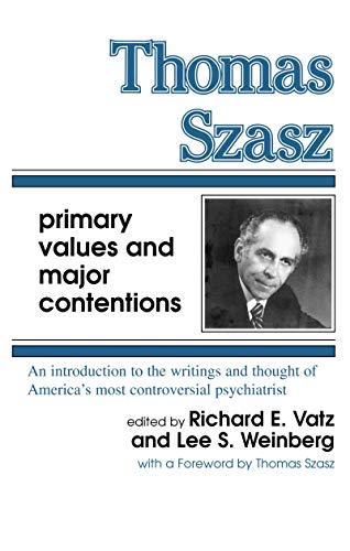 THOMAS SZASZ: Primary Values and Major Content