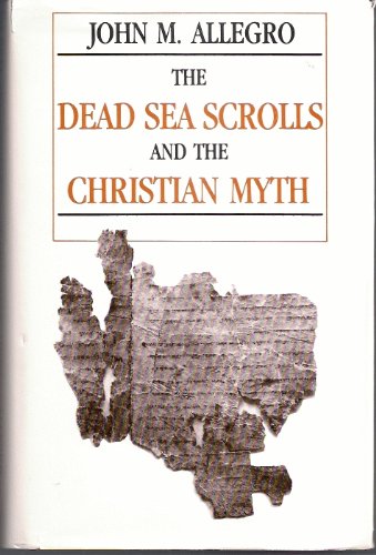 9780879752415: Dead Sea Scrolls and the Christian Myth