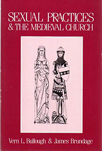 Imagen de archivo de Sexual Practices and the Medieval Church a la venta por ThriftBooks-Dallas