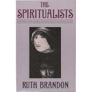 9780879752699: Spiritualists: The Passion for the Occult in the Nineteenth and Twentieth Centuries