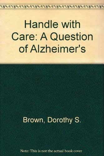 9780879752712: Handle With Care: A Question of Alzheimer's
