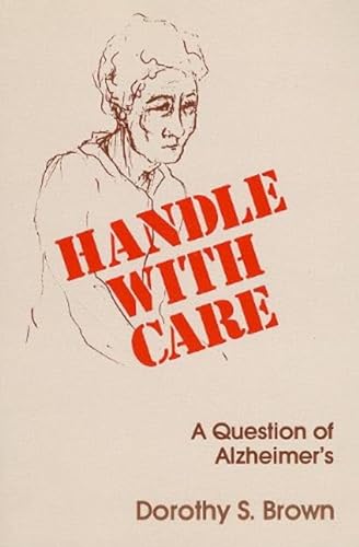 9780879752729: Handle With Care: A Question of Alzheimer's