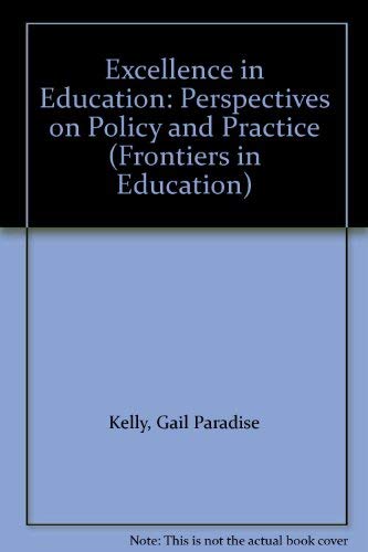 Stock image for Excellence in Education: Perspectives on Policy and Practice (Frontiers in Education) for sale by Hippo Books