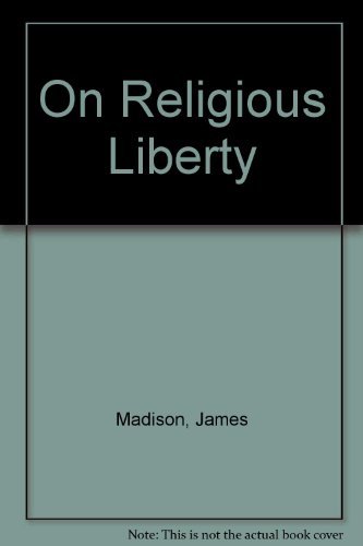 Beispielbild fr James Madison On Religious Liberty zum Verkauf von Better World Books