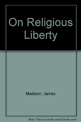 James Madison On Religious Liberty (9780879752989) by James Madison