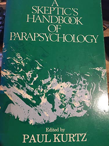 Stock image for A Skeptic's Handbook of Parapsychology for sale by A Book By Its Cover