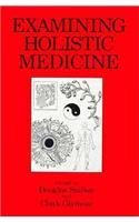 Beispielbild fr Examining Holistic Medicine zum Verkauf von Better World Books