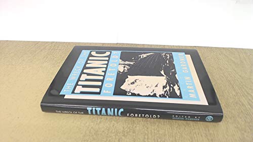 Stock image for The Wreck of the Titanic Foretold for sale by Fahrenheit's Books