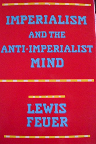 3 books inscribed by Lewis S. Feuer: Imperialism and the Anti-Imperialist Mind (1986), The Case o...