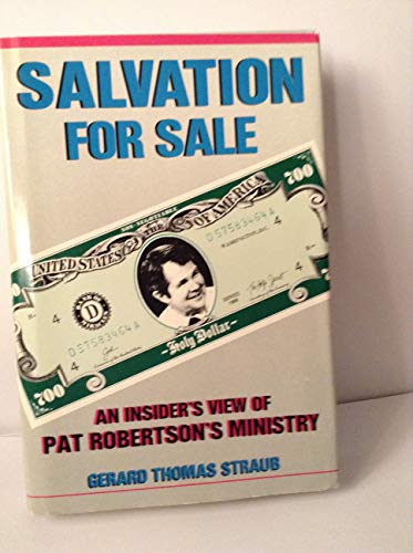 Beispielbild fr Salvation for Sale : An Insider's View of Pat Robertson's Ministry zum Verkauf von Better World Books: West
