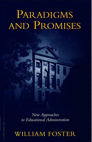 9780879753665: Paradigms and Promises: New Approaches to Educational Administration (Frontiers of Education)
