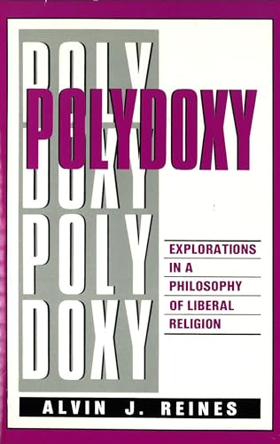 Beispielbild fr Polydoxy: Explorations in a Philosophy of Liberal Religion zum Verkauf von Irish Booksellers