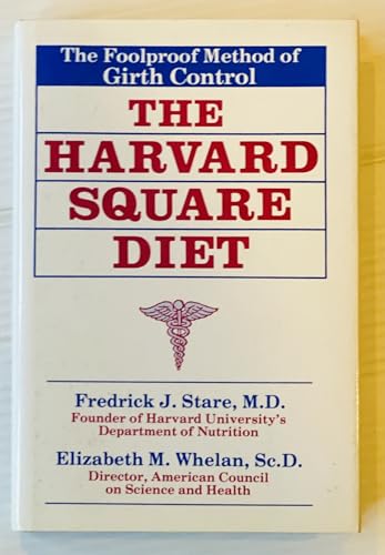 Beispielbild fr The Harvard Square Diet, the Foolproof Method of Girth Control zum Verkauf von Ann Wendell, Bookseller