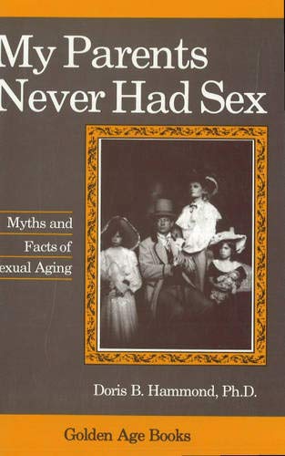 Imagen de archivo de My Parents Never Had Sex (A Golden Age Book) a la venta por Irish Booksellers