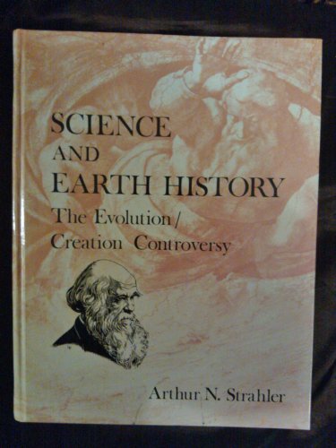 Imagen de archivo de Science and Earth History: The Evolution/Creation Controversy a la venta por Irish Booksellers