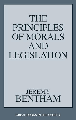 Beispielbild fr The Principles of Morals and Legislation (Great Books in Philosophy) zum Verkauf von ZBK Books