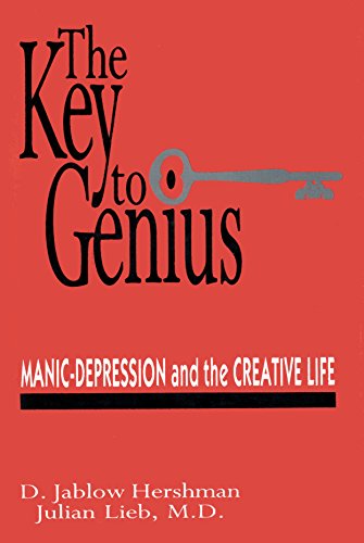 Stock image for The Key to Genius: Manic-Depression and the Creative Life for sale by HPB-Red