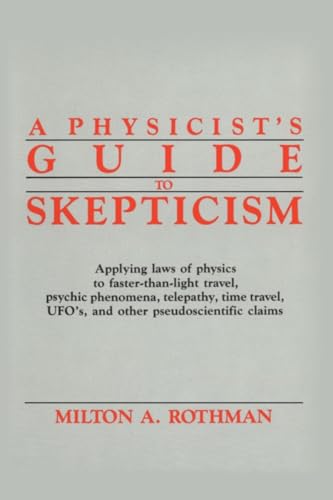 Beispielbild fr A Physicist's Guide to Skepticism zum Verkauf von Better World Books