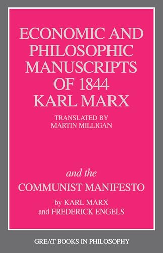 Beispielbild fr The Economic and Philosophic Manuscripts of 1844 and the Communist Manifesto (Great Books in Philosophy) zum Verkauf von Wonder Book