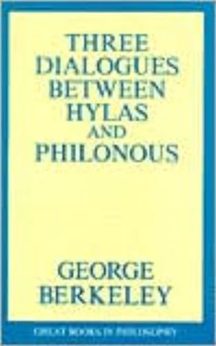 Imagen de archivo de Three Dialogues Between Hylas and Philonous (Great Books in Philosophy) a la venta por Books From California