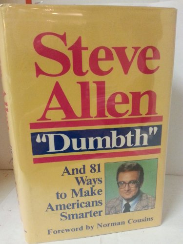 9780879755393: Dumbth: And 81 Ways to Make Americans Smarter