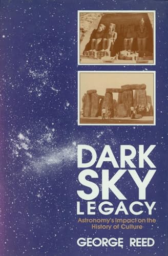 Stock image for Dark Sky Legacy : Astronomy's Impact on the History of Culture for sale by Black and Read Books, Music & Games