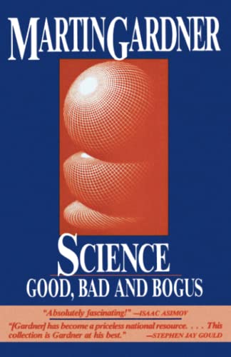 Imagen de archivo de Science: Good, Bad, and Bogus a la venta por Wonder Book