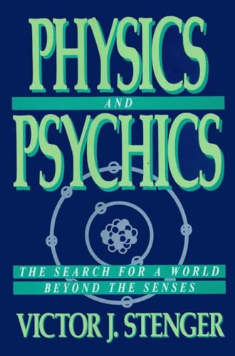 Stock image for Physics and Psychics : The Search for a World Beyond the Senses for sale by Better World Books: West