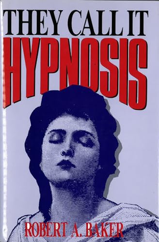 They Call It Hypnosis (9780879755768) by Baker, Robert A.