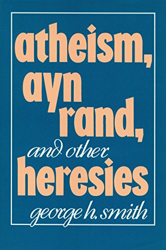 Beispielbild fr Atheism, Ayn Rand, and Other Heresies zum Verkauf von Better World Books
