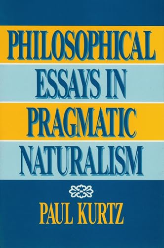 Philosophical Essays in Pragmatic Naturalism