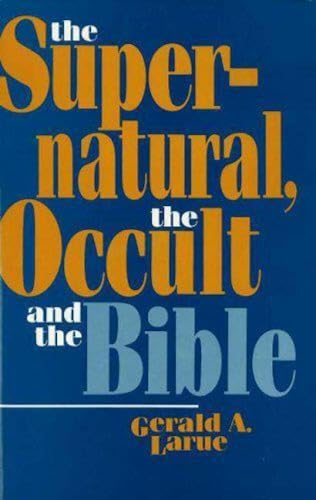 Stock image for The Supernatural, the Occult, and the Bible for sale by WorldofBooks