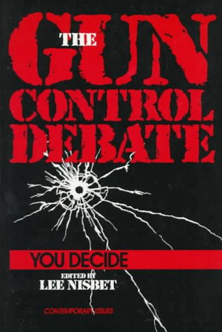 Imagen de archivo de The Gun Control Debate: You Decide (Contemporary Issues in Philosophy) a la venta por AwesomeBooks