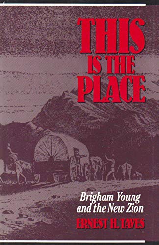 Beispielbild fr This is the Place: Brigham Young and the New Zion zum Verkauf von Books From California