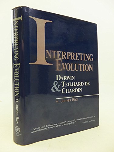 Stock image for Interpreting Evolution : Darwin and Teilhard de Chardin for sale by Better World Books