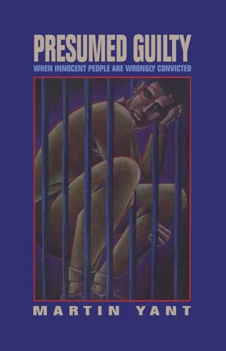 Presumed Guilty: When Innocent People Are Wrongly Convicted (9780879756437) by Yant, Martin D.