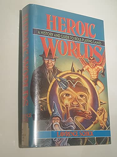 9780879756529: Heroic Worlds: A History and Guide to Role-Playing Games