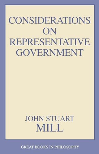Imagen de archivo de Considerations on Representative Government (Great Books in Philosophy) a la venta por Your Online Bookstore
