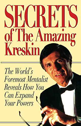 Imagen de archivo de Secrets of the Amazing Kreskin: The World's Foremost Mentalist Reveals How You Can Expand Your Powers a la venta por ThriftBooks-Dallas