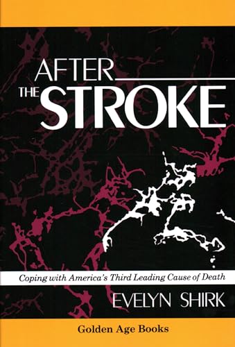 After the Stroke: Coping With America's Third Leading Cause of Death