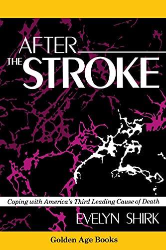 Beispielbild fr After the Stroke : Coping with America's Third Leading Cause of Death zum Verkauf von Better World Books