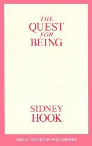 The Quest For Being and Other Studies In Naturalism and Humanism (Great Books In Philosophy)