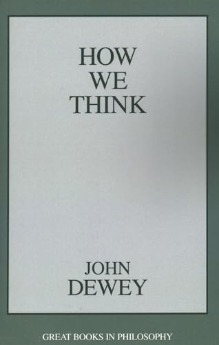 Imagen de archivo de How We Think (Great Books in Philosophy) a la venta por More Than Words