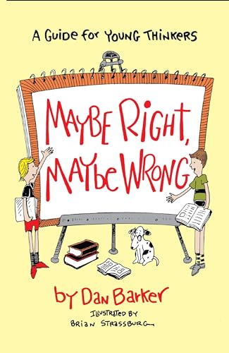 Beispielbild fr Maybe Right, Maybe Wrong: A Guide for Young Thinkers (Maybe Guides) zum Verkauf von Buchmarie
