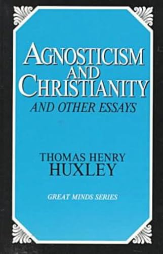 Stock image for Agnosticism and Christianity and Other Essays for sale by Better World Books