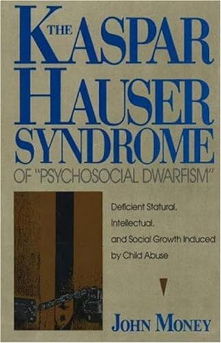 Beispielbild fr The Kaspar Hauser Syndrome of Psychosocial Dwarfism : Deficient Statural, Intellectual and Social Growth Induced by Child Abuse zum Verkauf von Better World Books