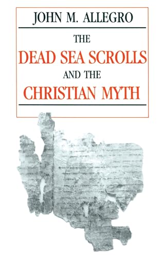 Stock image for The Dead Sea Scrolls and the Christian Myth for sale by BooksRun