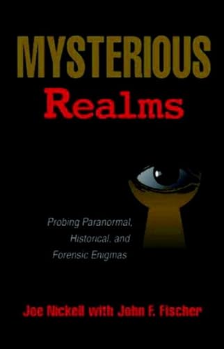 Beispielbild fr Mysterious Realms : Probing Paranormal, Historical and Forensic Enigmas zum Verkauf von Better World Books